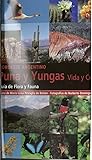 Puna y Yungas. Vida y color. Guía de flora y fauna