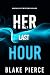 Her Last Hour (Rachel Gift #10)