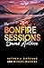 The Bonfire Sessions by Matthew J DiStefano