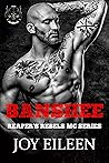 Banshee (Reaper's Rebels MC #3) Banshee (Reaper's Rebels MC #3)