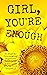 Girl, You're Enough: 30 Day...