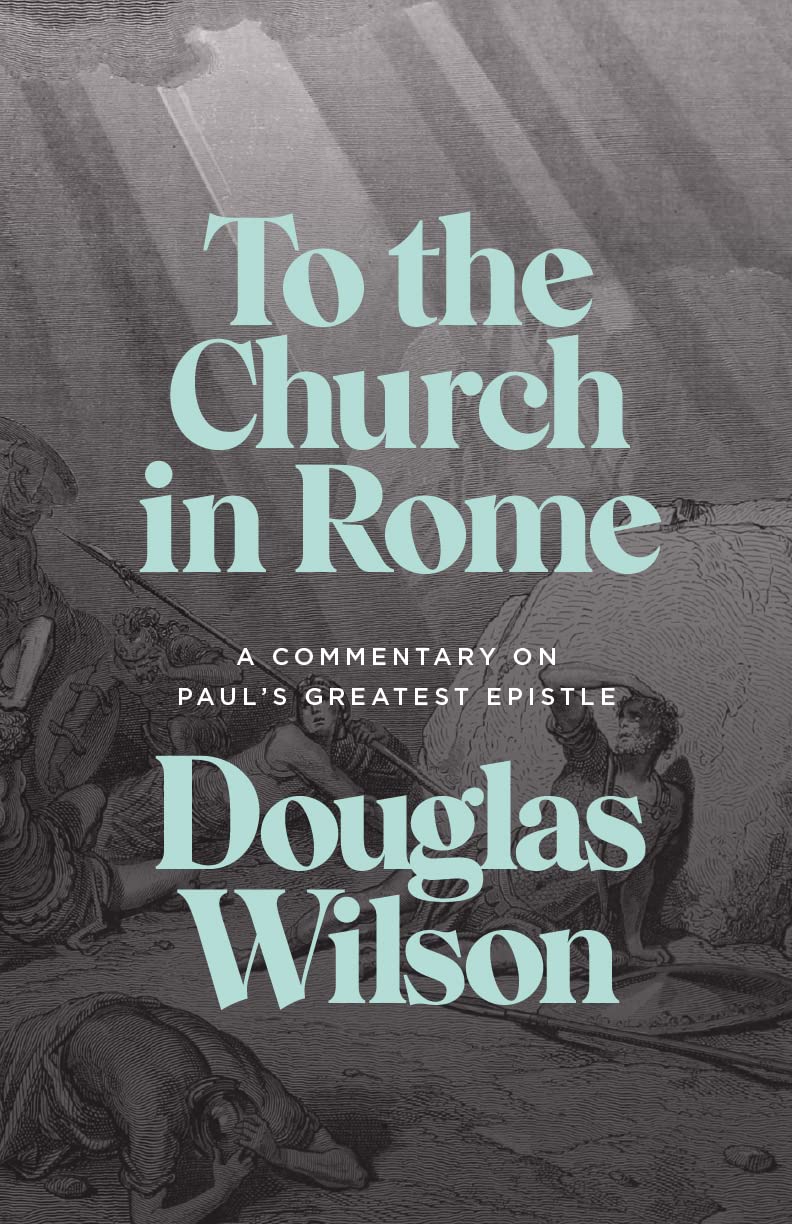 To the Church in Rome: A Commentary on Paul's Greatest Epistle (Kindle Edition)