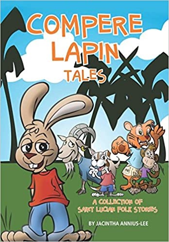 Compere Lapin Tales: A Collection of Saint Lucian Folk Stories