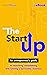 The Start Up: An entrepreneur's guide to launching, estabilishing and running a successfull business
