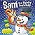 Sam the Stinky Snowman: A F...