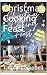 Christmas Cooking Feast by T. Colin Campbell