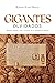 Gigantes Olvidados  by Yosef Bitton