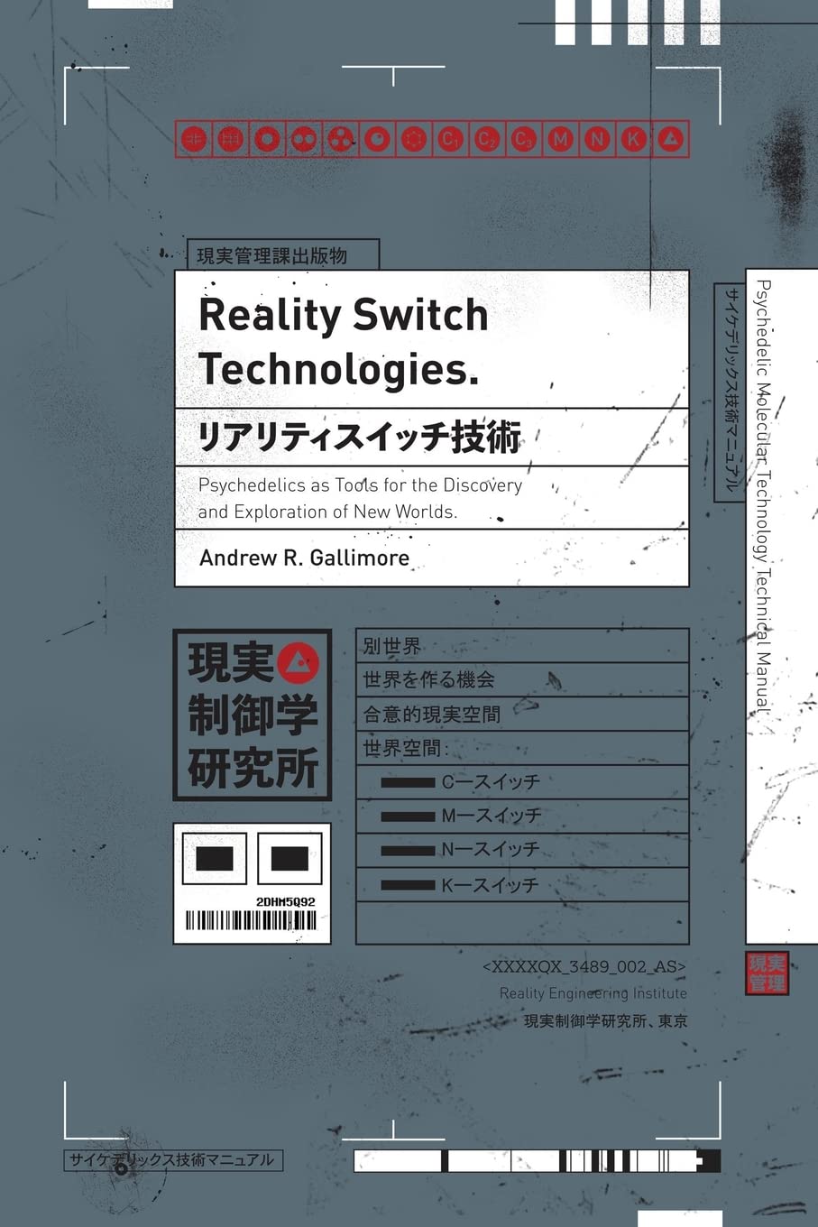 Reality Switch Technologies: Psychedelics as Tools for the Discovery and Exploration of New Worlds (Paperback)