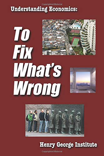 Understanding Economics: To Fix What's Wrong (Paperback)