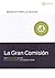 La Gran Comisión (serie básicos para la Iglesia)