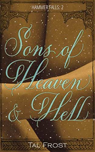 Sons of Heaven & Hell (Hammer Falls #2)