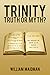 Trinity: Truth Or Myth?