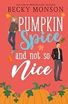Pumpkin Spice and...