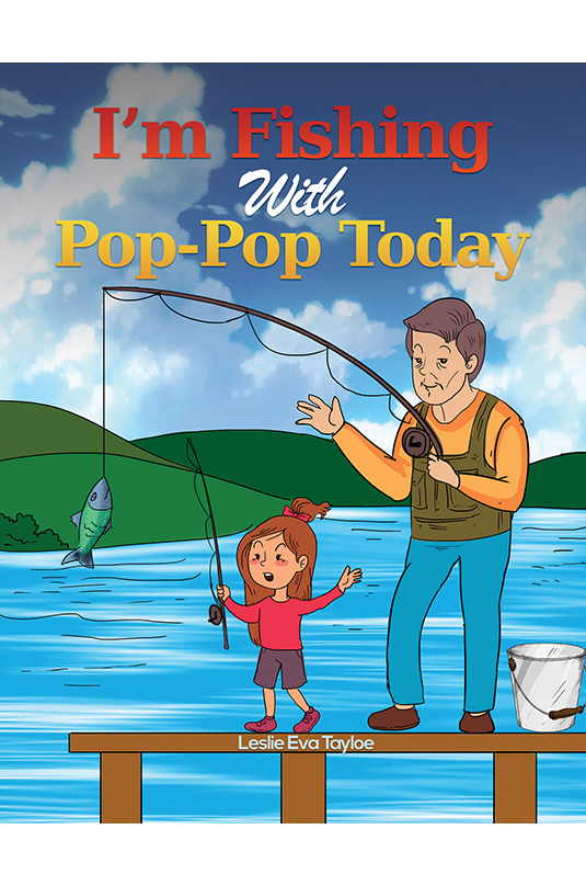 I’m Fishing With Pop-Pop Today