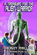 A Treasure for the Alien Warrior
