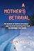 A Mother's Betrayal: The Murder of Karissa Boudreau and the RCMP Investigation that Uncovered the Truth