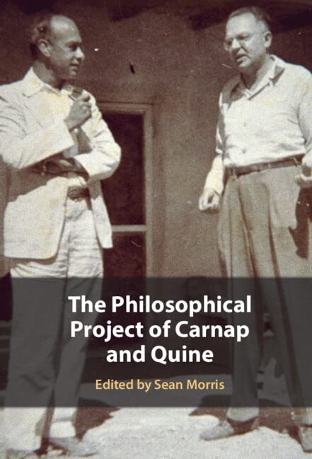 The Philosophical Project of Carnap and Quine (Hardcover)
