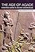 The Age of Agade: Inventing Empire in Ancient Mesopotamia