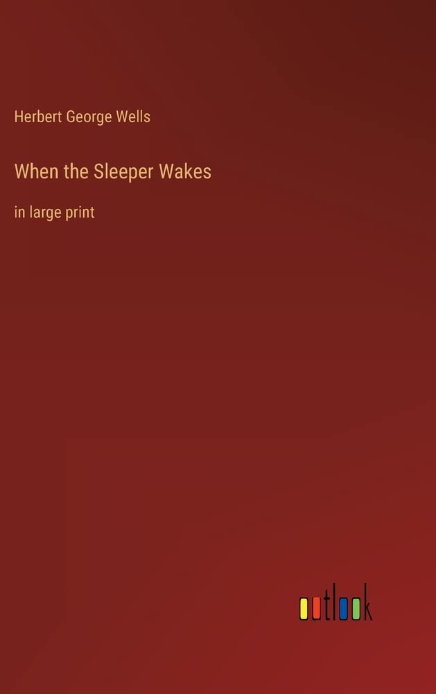 When the Sleeper Wakes
