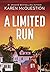 A Limited Run