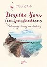 Despite Your (im)...