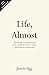 Life, Almost by Jennie Agg