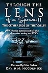 Through The Lens of a Spouse II: The Other Side of The Valley: A spiritual exploration of life after depression, anxiety, and PTSD
