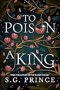 To Poison a King (Heirs of Isla, #1)