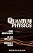 QUANTUM PHYSICS for Beginners in 90 Minutes without Math: All the major ideas of quantum mechanics, from quanta to entanglement, in simple language