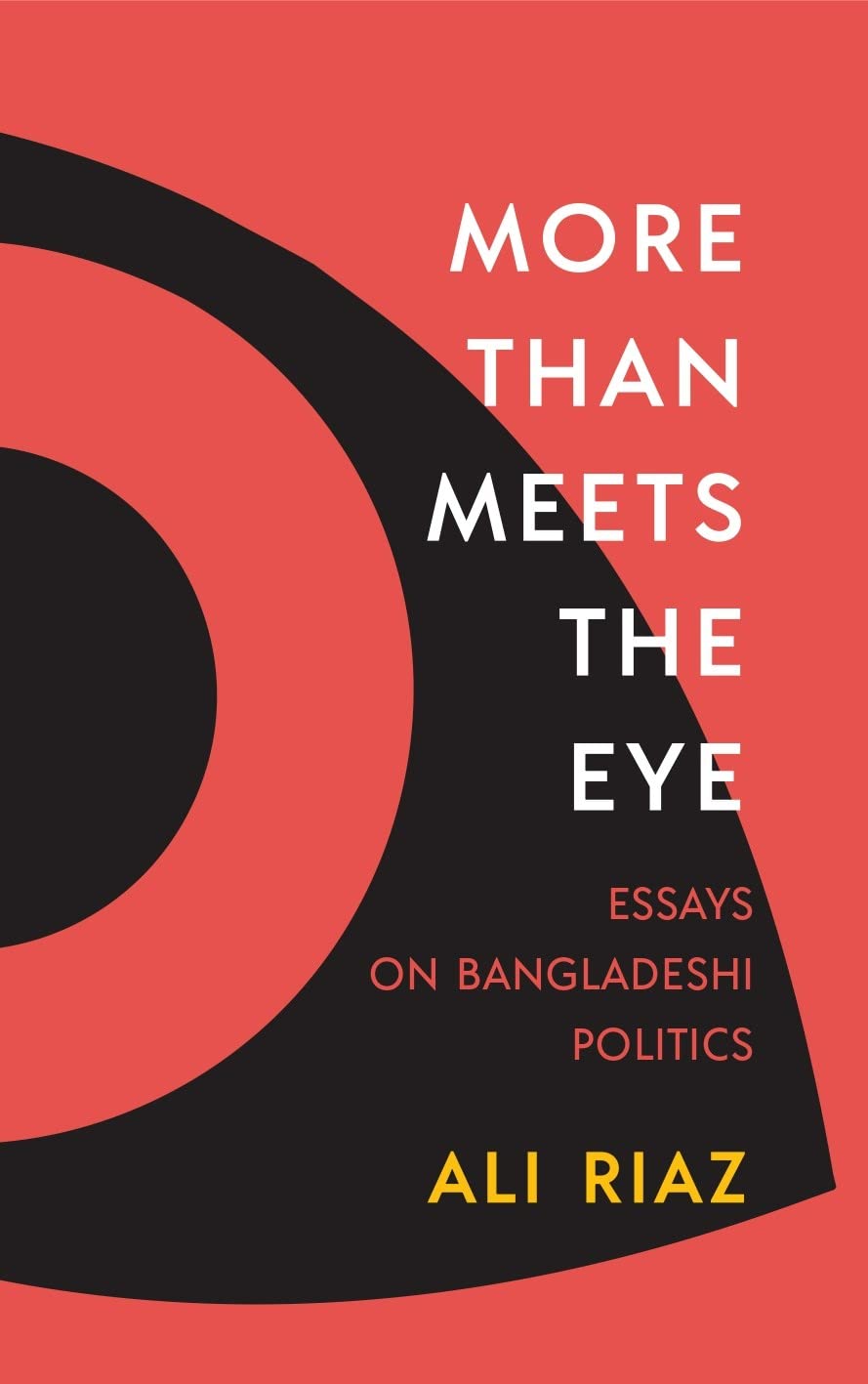 More Than Meets The Eye: Essays on Bangladeshi Politics (Hardcover)