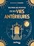 Ouvrir les portes de ses vies antérieures by Emmanuelle Johnson