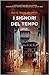 I signori del tempo (La trilogía de La ciudad blanca, #3)