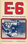 E-6: The Diary of a Major League Shortstop E-6: The Diary of a Major League Shortstop