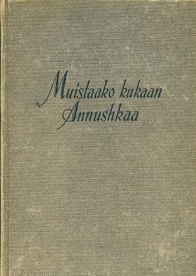 Muistaako kukaan Annushkaa?