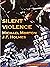 Silent Violence: A Fallen E...