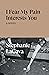 I Fear My Pain Interests You: A Novel (Verso Fiction)