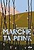 Marche ta peine
