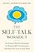 The Self-Talk Workout by Rachel Goldsmith Turow