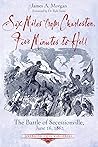 Six Miles from Charleston, Five Minutes to Hell: The Battle of Seccessionville, June 16, 1862