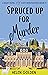 Spruced up for Murder (A Right Royal Cozy Investigation #1)