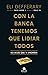Con la banca tenemos que lidiar todos by Eli Defferary
