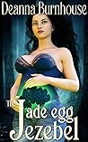 The Jade Egg Jezebel