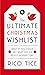 The Ultimate Christmas Wishlist: What If You Could Get What You’re Really Hoping For?
