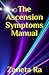 The Ascension Symptoms Manual by Zaneta Ra The Ascension Symptoms Manual by Zaneta Ra