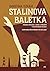 Stalinova baletka: Příběh odvahy a boje o přežití v sovětském Rusku