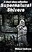 Supernatural Shivers by Michael    Andrews
