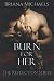 Burn for Her (Reflection, #1)