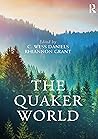 The Quaker World (Routledge Worlds) The Quaker World (Routledge Worlds)