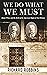 We Do What We Must: Blood, Wine, and the Birth of the American Mafia in New Orleans