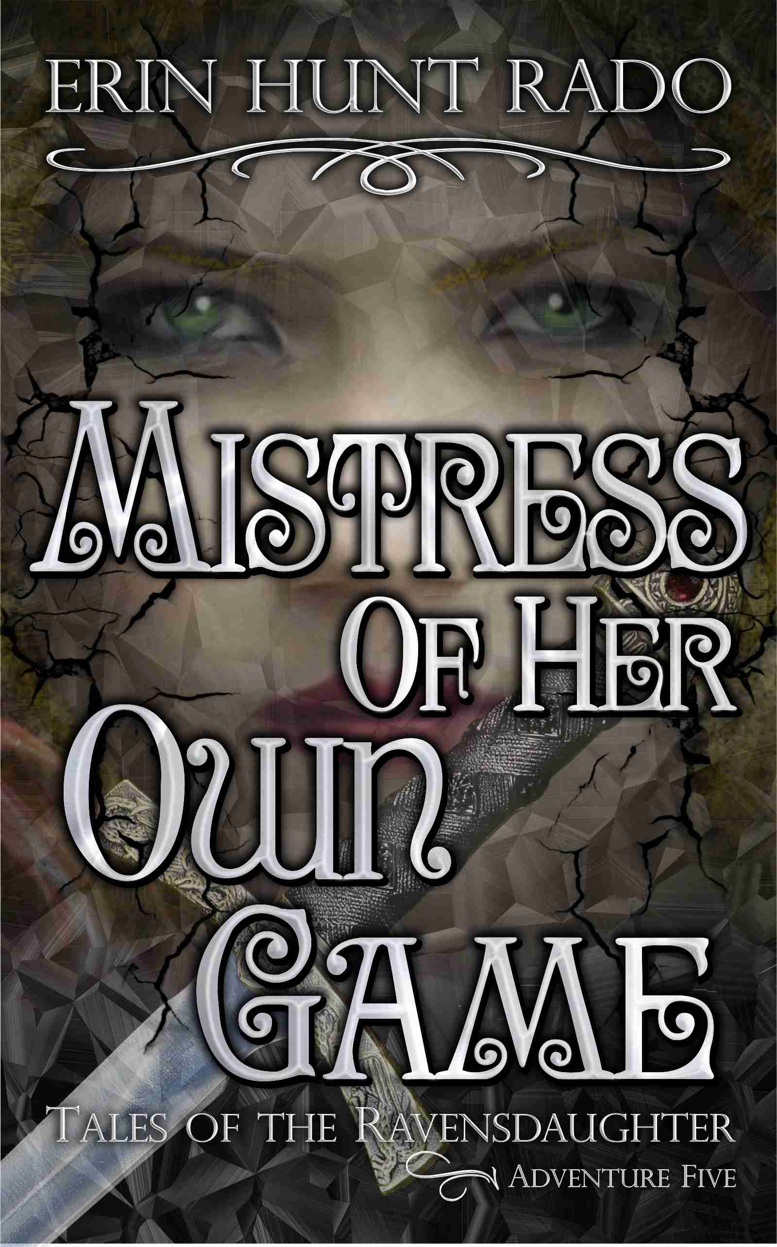 Mistress of Her Own Game - Tales of the Ravensdaughter Adventure #5